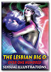 The lesbian Big O: Over 100 sensual positions